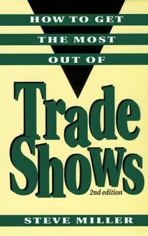 Beispielbild fr How to Get the Most Out of Trade Shows zum Verkauf von Wonder Book