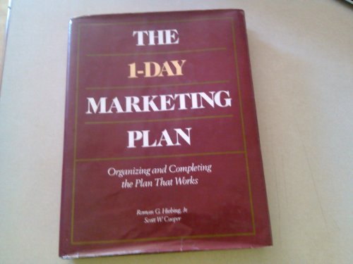 Beispielbild fr The 1-Day Marketing Plan: Organizing and Completing the Plan That Works (Business) zum Verkauf von Wonder Book