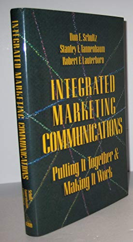 Imagen de archivo de Integrated Marketing Communications: Putting It Together Making It Work a la venta por Front Cover Books