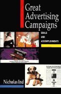 Stock image for Great Advertising Campaigns : Goals and Accomplishments for sale by Better World Books
