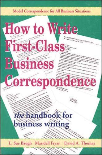 How To Write First-Class Business Correspondence (9780844234052) by Baugh, L. Sue; Fryar, Maridell; Thomas, David