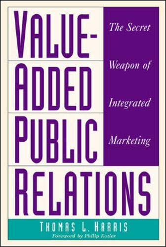Stock image for Value-Added Public Relations : The Secret Weapon of Integrated Marketing for sale by Better World Books