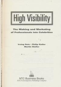 Beispielbild fr High Visibility: The Making and Marketing of Professionals into Celebrities zum Verkauf von Books From California