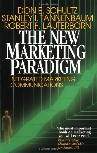 Beispielbild fr The New Marketing Paradigm : Integrated Marketing Communications zum Verkauf von Better World Books: West