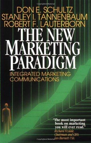 Imagen de archivo de The New Marketing Paradigm: Integrated Marketing Communications a la venta por The Yard Sale Store