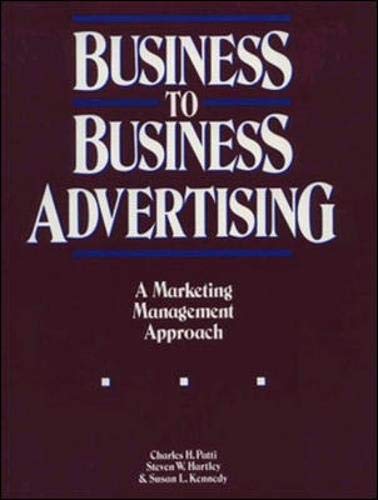 Beispielbild fr Business-to-Business Advertising : A Marketing Management Approach zum Verkauf von Better World Books