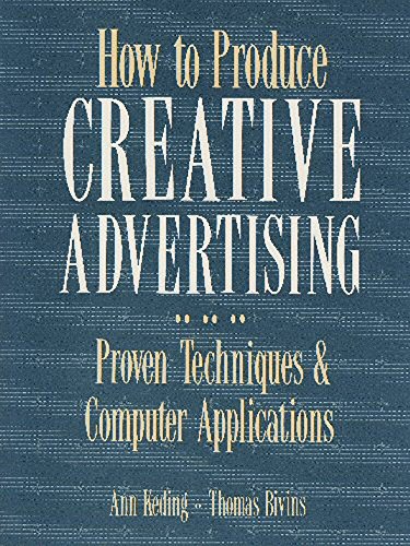 9780844234823: How to Produce Creative Advertising: Proven Techniques and Computer Applications