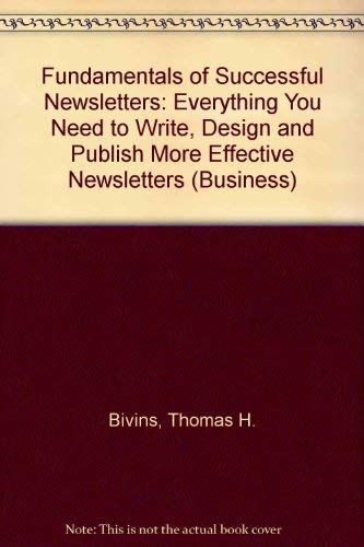 Beispielbild fr Fundamentals of Successful Newsletters: Everything You Need to Write, Design and Publish More Effective Newsletters zum Verkauf von dsmbooks