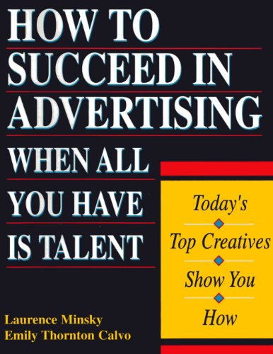 9780844234960: How to Succeed in Advertising: When All You Have is Talent (Careers for You)