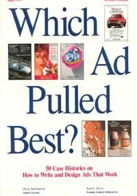 Beispielbild fr Which Ad Pulled Best?: 50 Case Histories on How to Write and Design Ads That Work zum Verkauf von Wonder Book