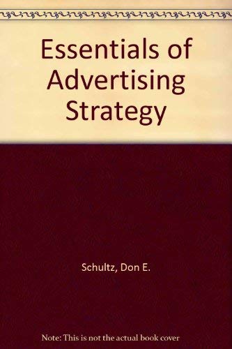 Beispielbild fr Essentials of Advertising Strategy zum Verkauf von Better World Books
