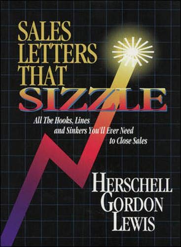 Beispielbild fr Sales Letters That Sizzle : All the Hooks, Lines and Sinkers You'll Ever Need to Close Sales zum Verkauf von Better World Books
