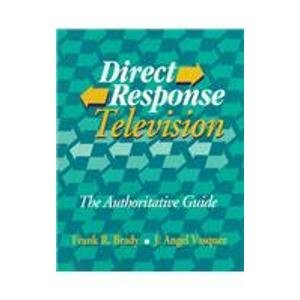 Beispielbild fr Direct Response Television : The Authoritative Guide zum Verkauf von Better World Books