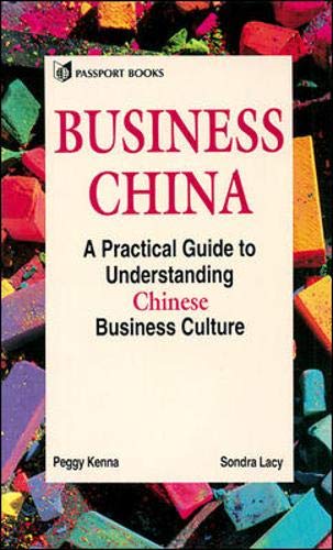Imagen de archivo de Business China : A Practical Guide to Understanding Chinese Business Culture a la venta por Better World Books