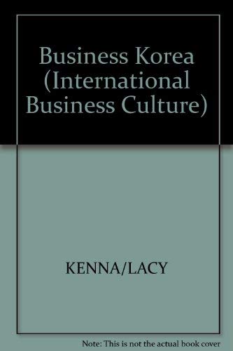 9780844235592: Business Korea: A Practical Guide to Understanding South Korean Business Culture