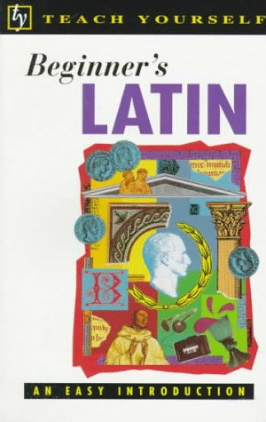 9780844235653: Beginner's Latin: An Easy Introduction (Teach Yourself)