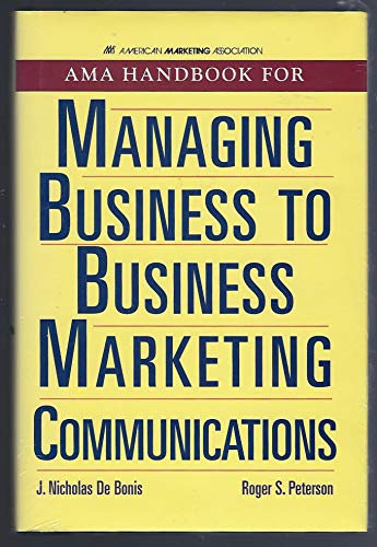 Imagen de archivo de AMA Handbook For Managing Business To Business Marketing Communications a la venta por SecondSale