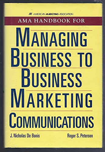 Stock image for AMA Handbook For Managing Business To Business Marketing Communications for sale by SecondSale