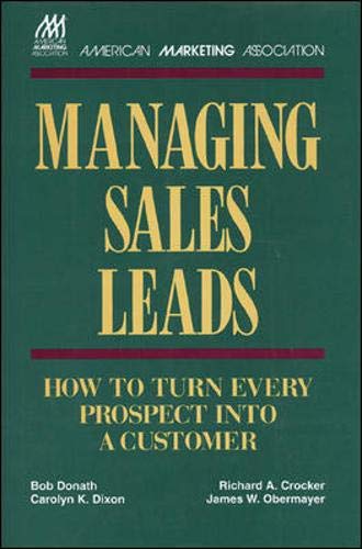 Beispielbild fr Managing Sales Leads: How to Turn Every Prospect into a Customer zum Verkauf von Wonder Book