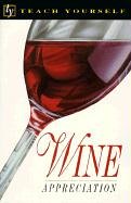 Beispielbild fr Teach Yourself Wine Appreciation zum Verkauf von ThriftBooks-Dallas