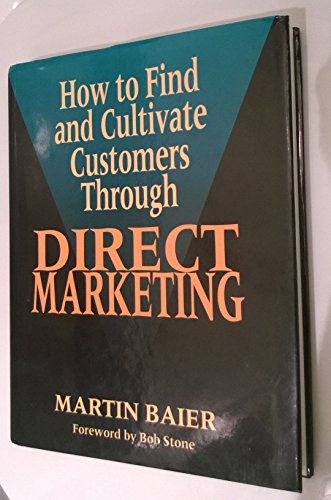 Beispielbild fr How to Find and Cultivate Customers Through Direct Marketing zum Verkauf von Better World Books