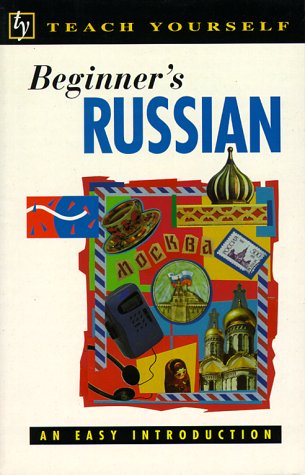 Stock image for Beginner's Russian: An Easy Introduction (Teach Yourself) for sale by SecondSale