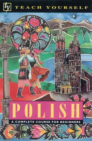 Teach Yourself Polish Complete Course - Nigel Gotteri, Joanna Gray