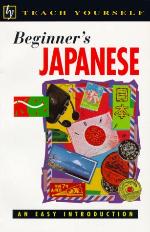 Beispielbild fr Teach Yourself Beginner's Japanese zum Verkauf von Wonder Book