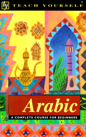 Beispielbild fr Arabic (Teach Yourself) zum Verkauf von Wonder Book