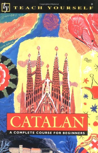 Stock image for Teach Yourself Catalan : A Complete Course for Beginners for sale by Better World Books: West