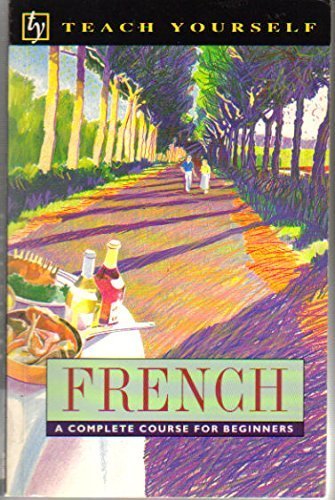Stock image for French: A Complete Course for Beginners (Teach Yourself Series) for sale by BooksRun