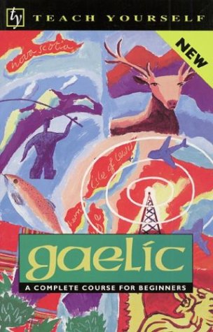 Stock image for Teach Yourself Gaelic: A Complete Course for Beginners for sale by Wonder Book