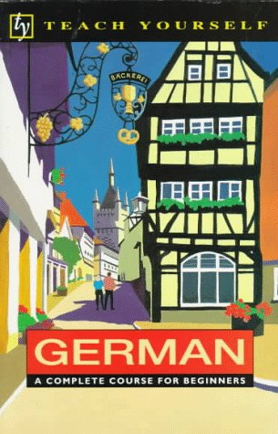 Imagen de archivo de German: A Complete Course for Beginners (Teach Yourself Books) (English and German Edition) a la venta por Zoom Books Company