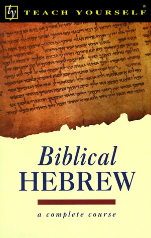 9780844237930: Teach Yourself Biblical Hebrew Complete Course
