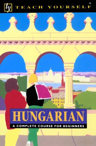 Stock image for Hungarian: A Complete Course for Beginners (Teach Yourself Books) for sale by Wonder Book
