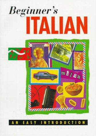 Imagen de archivo de Beginner's Italian: An Easy Introduction (Teach Yourself (NTC)) a la venta por SecondSale