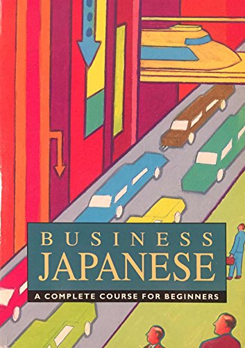 9780844238081: Business Japanese: A Complete Course for Beginners (Teach Yourself)