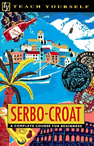 9780844238265: Serbo-Croat: A Complete Course for Beginners