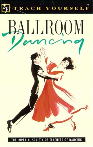 Beispielbild fr Ballroom Dancing (Teach Yourself) zum Verkauf von Wonder Book