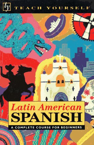 Imagen de archivo de Teach Yourself Latin American Spanish Complete Course a la venta por Wonder Book