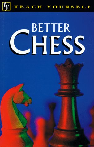 Beispielbild fr Teach Yourself Better Chess zum Verkauf von SecondSale