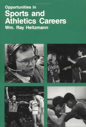 Imagen de archivo de Opportunities in Sports and Athletics Careers a la venta por Better World Books