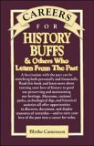 Beispielbild fr Careers for History Buffs and Others Who Learn from the Past (V G M Careers for You Series (Paper)) zum Verkauf von Wonder Book