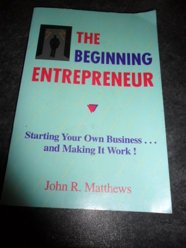 Beispielbild fr The Beginning Entrepreneur zum Verkauf von Wonder Book