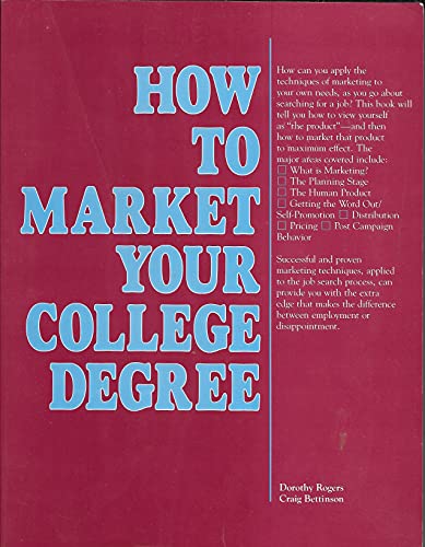 Imagen de archivo de How to Market Your College Degree a la venta por Better World Books