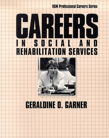 9780844241906: Careers in Social and Rehabilitation Services (VGM Professional Careers Series)