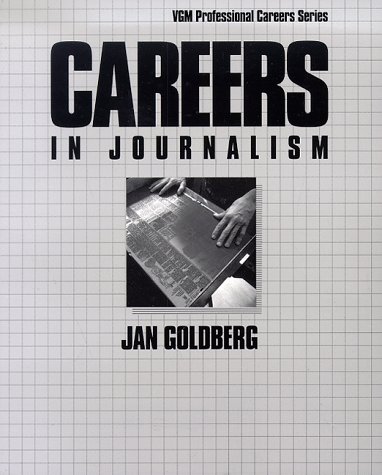 Beispielbild fr Careers in Journalism (Vgm Professional Careers) zum Verkauf von Wonder Book