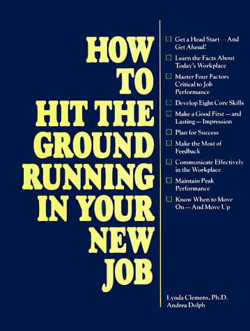 Beispielbild fr How to Hit the Ground Running in Your New Job zum Verkauf von Ergodebooks