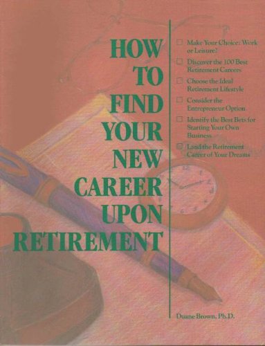 Beispielbild fr How to Find a New Career upon Retirement zum Verkauf von Better World Books: West