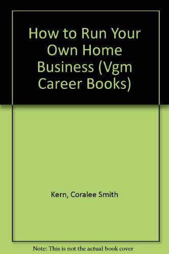 Beispielbild fr How to Run Your Own Home Business (Vgm Career Books) zum Verkauf von Wonder Book